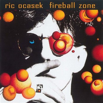 Fireball Zone - Ric Ocasek