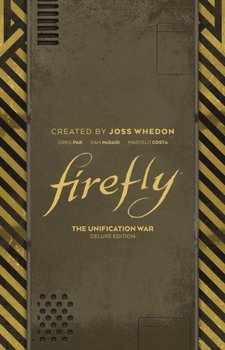 Firefly. The Unification War Deluxe Edition - Pak Greg