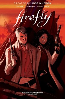 Firefly. The Unification War. Volume 3 - Pak Greg