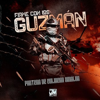 Firme Con Los Guzmán - Pantera De Culiacan Sinaloa