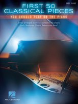 First 50 Classical Pieces You Should Play On The Piano (Easy Piano) Hal Leonard Publishing Corporation