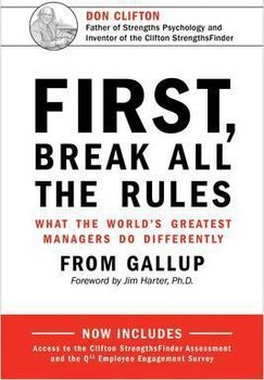 First, Break All the Rules - Harter James K.