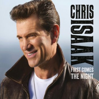 First Comes The Night - Isaak Chris