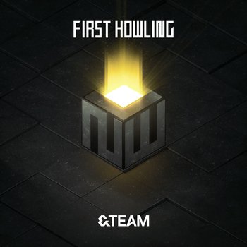 First Howling: Now (Ltd B) - &Team