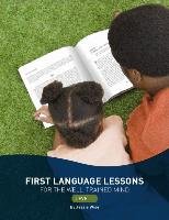 First Language Lessons for the Well-Trained Mind - Bauer S. W.