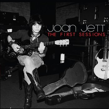 First Sessions - Joan Jett