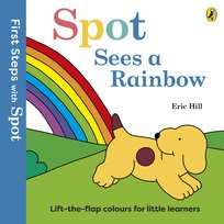 First Steps with Spot: Spot Sees a Rainbow Hill Eric