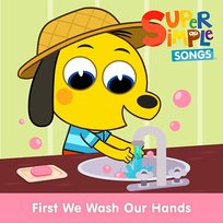 First We Wash Our Hands Super Simple Songs