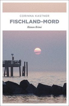 Fischland-Mord - Kastner Corinna