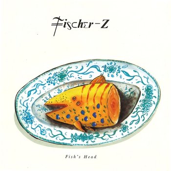 Fish's Head - Fischer-Z