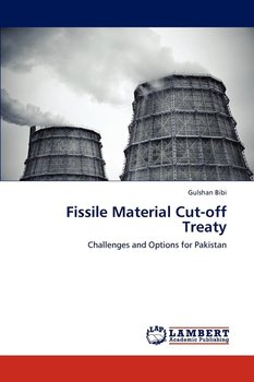 Fissile Material Cut-Off Treaty - Bibi Gulshan