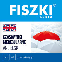 FISZKI audio. Angielski. Czasowniki nieregularne - audiobook