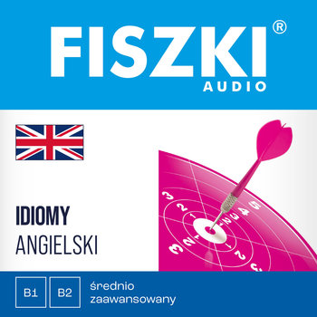 FISZKI audio. Angielski. Idiomy - audiobook - Wojsyk Patrycja
