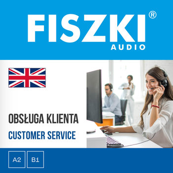 FISZKI audio. Angielski. Obsługa klienta - audiobook - Wojsyk Patrycja