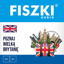 FISZKI audio. Angielski. Poznaj Wielką Brytanię - audiobook