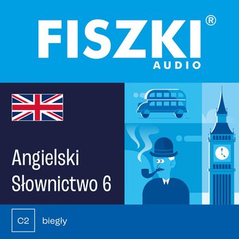 FISZKI audio – angielski – Słownictwo 6 - Wojsyk Patrycja