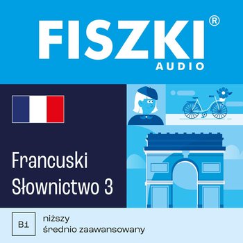 FISZKI audio. Język francuski. Słownictwo 3 - Wojsyk Patrycja