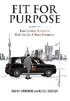 Fit for Purpose: How Modern Businesses Find, Satisfy, & Keep Customers - Anderson David J., Zheglov Alexei