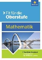 Fit für die Oberstufe. Mathematik - Jost Gotthard