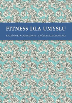 Fitness dla umysłu - Opracowanie zbiorowe