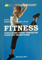 Fitness Nowoczesne formy gimnastyki Opracowanie zbiorowe