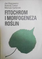 Fitochrom i morfogeneza roślin Kopcewicz Jan