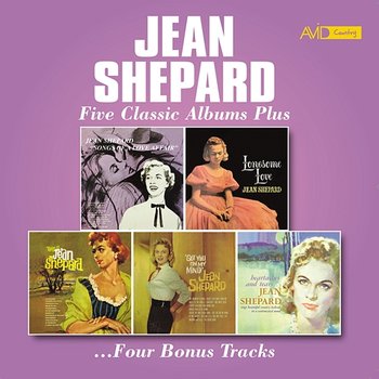Five Classic Albums Plus (Songs of a Love Affair / Lonesome Love / This Is Jean Shepard / Got You on My Mind / Heartaches and Tears) (Digitally Remastered) - Jean Shepard