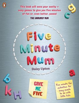 Five Minute Mum: Give Me Five - Upton Daisy