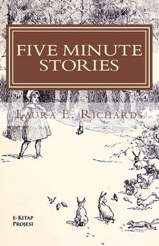 Five Minute Stories - Richards Laura E.