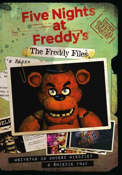 Five Nights at Freddy's. The Freddy Files - Cawthon Scott