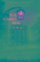 Five Stories High - Parker K. J., Lotz Sarah, Thompson Tade, Allan Nina, Shearman Robert