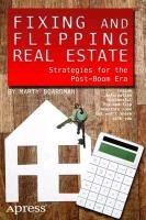 Fixing and Flipping Real Estate - Boardman Marty