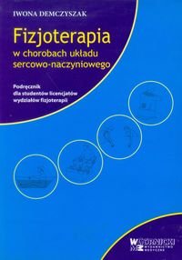 Fizjoterapia w chorobach układu sercowo-naczyniowego - Demczyszak Iwona