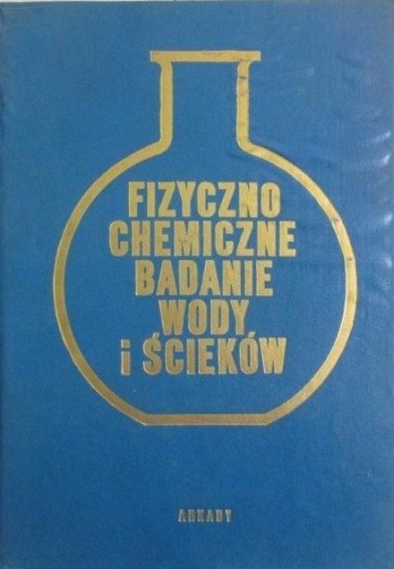 Fizyczno chemiczne badanie wody i ścieków - W opisie | Książka w Empik