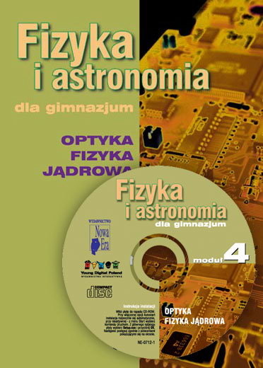 Fizyka i astronomia dla gimnazjum. Moduł 4: optyka, fizyka jądrowa