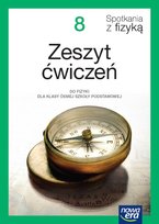 Fizyka. Spotkania z fizyką. Zeszyt ćwiczeń dla klasy 8 szkoły podstawowej EDYCJA 2024-2026