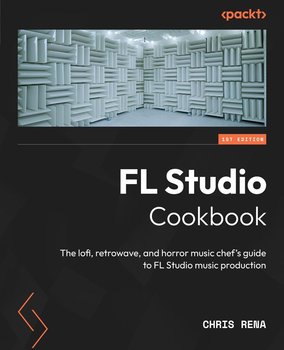 FL Studio Cookbook - Chris Rena