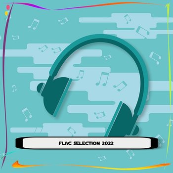 FLAC SELECTION 2022 - Various Artists