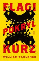Flagi pokrył kurz Faulkner William