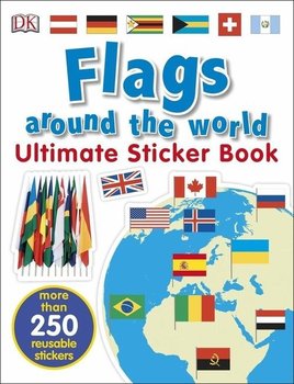 Flags Around the World Ultimate Sticker Book - Opracowanie zbiorowe
