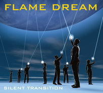 Flame Dream - Silent Transition (CD) Flame Dream