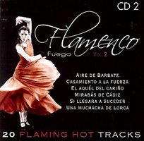 Flamenco Fuego. Volume 2 Various Artists