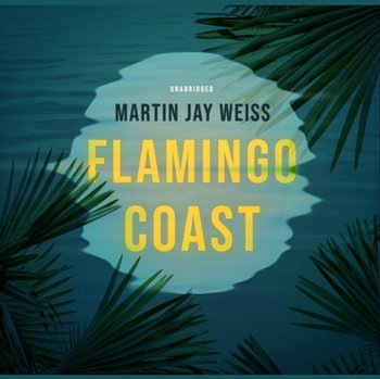Flamingo Coast - Weiss Martin Jay
