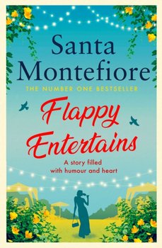 Flappy Entertains. The joyous Sunday Times bestseller - Montefiore Santa