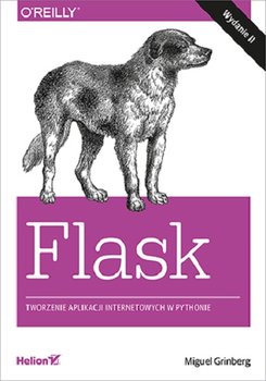 Flask. Tworzenie aplikacji internetowych w Pythonie - Grinberg Miguel