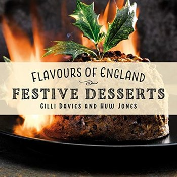Flavours of England: Festive - Gilli Davies