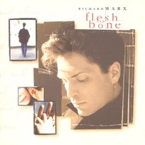 Flesh And Bone Richard Marx