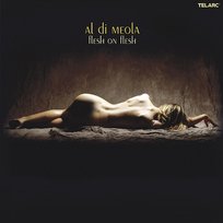 Flesh On Flesh Al Di Meola