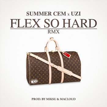 FLEX SO HARD RMX - Summer Cem, Miksu, Macloud, Uzi