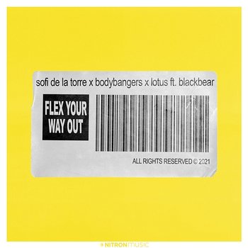 Flex Your Way Out - Sofi de la Torre, Bodybangers, Lotus feat. blackbear